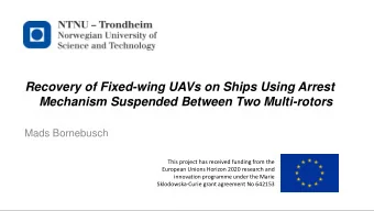 Recovery of Fixed-wing UAVs on Ships Using Arrest  Mechanism Suspended Between Two Multi-rotors