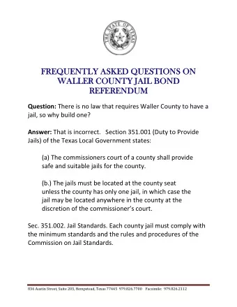 FREQUENTLY ASKED QUESTIONS ON  FREQUENTLY ASKED QUESTIONS ON  WALLER COUNTY JAIL BOND  WALLER