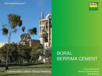 BORAL  BERRIMA CEMENT  5 December 2019  &gt; Community Liaison Group meeting  Berrima Cement Works