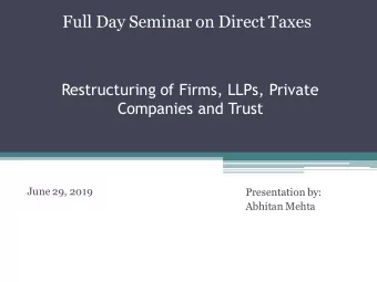 Full Day Seminar on Direct Taxes  Restructuring of Firms, LLPs, Private  Companies and Trust  June