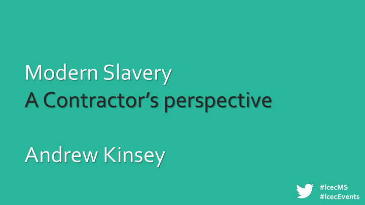 modern slavery a contractor s perspective andrew kinsey