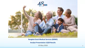 Bangkok Dusit Medical Services (BDMS)  Analyst Presentation 1Q20 Results  19 May 2020  1  Important
