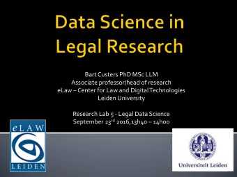 Bart Custers PhD MSc LLM  Associate professor/head of research eLaw  Center for Law and Digital