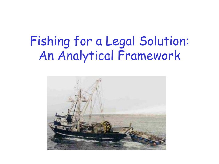 fishing for a legal solution an analytical framework