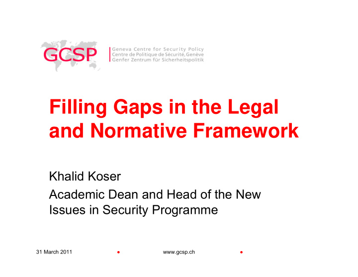 filling gaps in the legal and normative framework