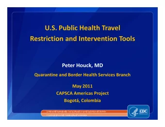 U.S. Public Health Travel  Restriction and Intervention Tools Restriction and Intervention Tools