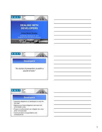 DEALING WITH  DEVELOPERS  Kelsey Becker Brookes  Wednesday, September 25, 2019  Prepared for the