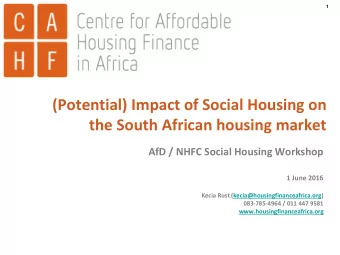 (Potential) Impact of Social Housing on  the South African housing market  AfD / NHFC Social