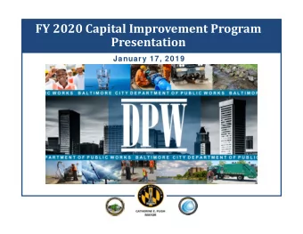 FY 2020 Capital Improvement Program  Presentation  January 17, 2019 Baltimore City Department of