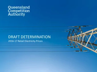 DRAFT DETERMINATION  2016-17 Retail Electricity Prices  Todays workshop  Todays workshop aims