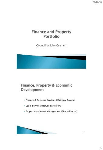 Councillor John Graham  1  Finance &amp; Business Services (Matthew Bunyon)  Legal Services