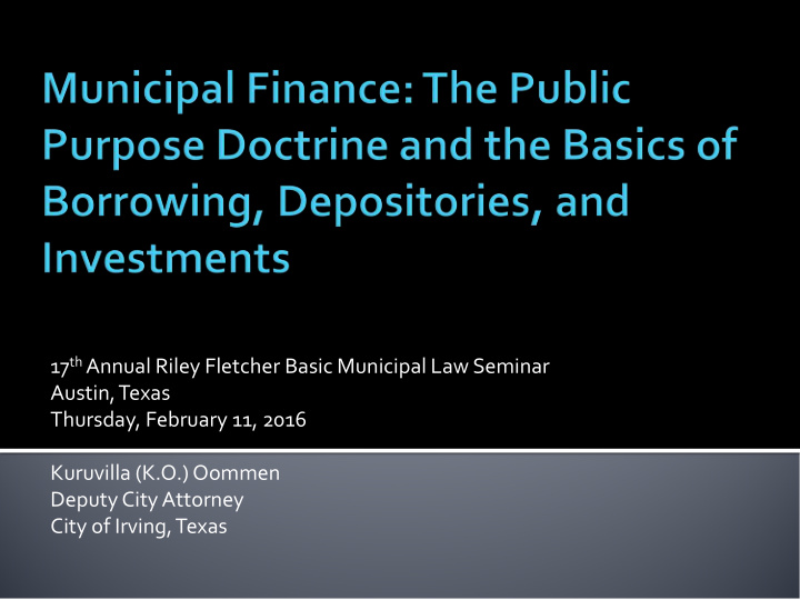 17 th annual riley fletcher basic municipal law seminar