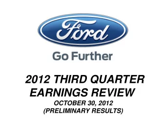 2012 THIRD QUARTER  EARNINGS REVIEW  OCTOBER 30, 2012  (PRELIMINARY RESULTS)  BUSINESS OVERVIEW