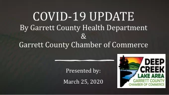COVID-19 UPDATE  By Garrett County Health Department  &amp;  Garrett County Chamber of Commerce
