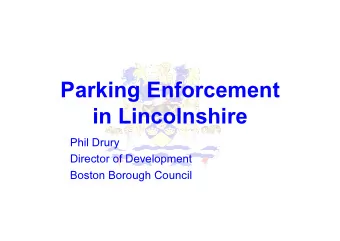 Parking Enforcement  in Lincolnshire  in Lincolnshire  Phil Drury  Director of Development  Boston