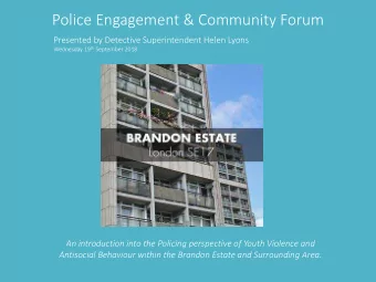 Police Engagement &amp; Community Forum  Presented by Detective Superintendent Helen Lyons