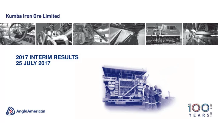 2017 interim results 25 july 2017 disclaimer