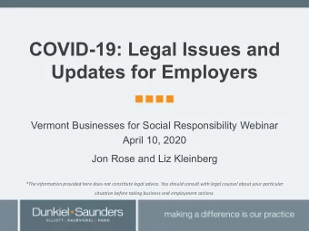 COVID-19: Legal Issues and  Updates for Employers  Vermont Businesses for Social Responsibility