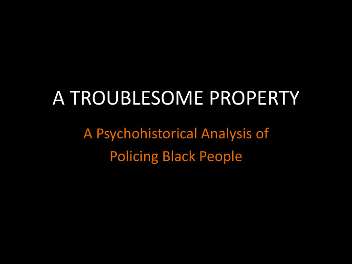 a troublesome property