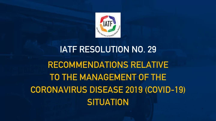iatf resolution no 29 recommendations relative to the