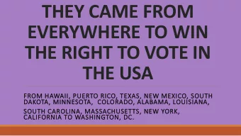 EVERYWHERE TO WIN  THE RIGHT TO VOTE IN  THE USA  FROM HAWAII, PUERTO RICO, TEXAS, NEW MEXICO,
