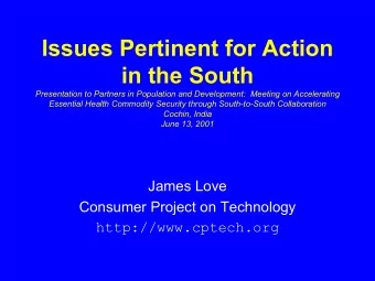 Issues Pertinent for Action  in the South  Presentation to Partners in Population and Development: