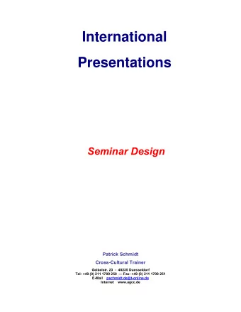 International  Presentations  Seminar Design  Patrick Schmidt  Cross-Cultural Trainer  Geibelstr.