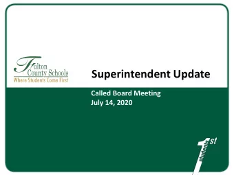 Superintendent Update  Called Board Meeting  July 14, 2020  Virtual Learning  A semester-long