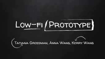 Low-fi  Prototype  Tatiana Grossman, Anna Wang, Kerry Wang  Overview  Mission Statement  Selected