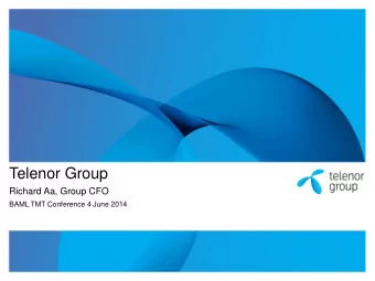 Telenor Group  Richard Aa, Group CFO  BAML TMT Conference 4 June 2014  Disclaimer  The following