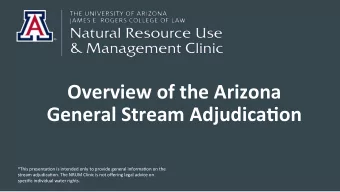 Overview  of  the  Arizona      General  Stream  Adjudica8on    *This
