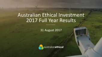 Australian Ethical Investment  2017 Full Year Results  31 August 2017 Investment  Growth