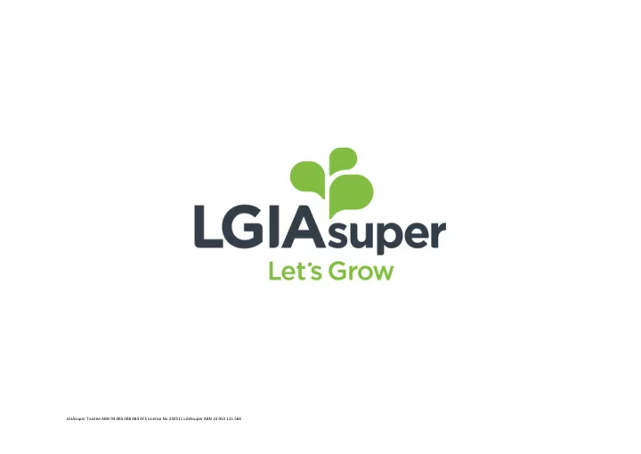 lgiasuper trustee abn 94 085 088 484 afs licence no