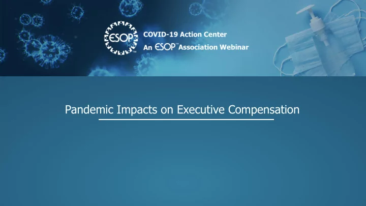 pandemic impacts on executive compensation
