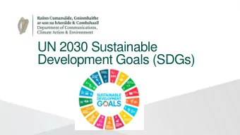 Development Goals (SDGs)  Presentation Contents  1.  What are the SDGs?  2.  Government Policy-