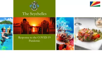 The Seychelles  Response to the COVID-19  Pandemic  Introduction  First case of COVID 19