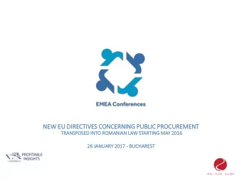 NEW EU  EU DIR  DIRECTIVES CONCERNING PUBL  BLIC PROCU  CUREMENT  TRAN  TRANSPOSED INT  NTO ROM