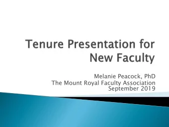 Melanie Peacock, PhD  The Mount Royal Faculty Association  September 2019  A Tenure and