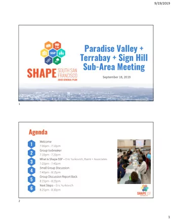 Paradise Valley +  Terrabay + Sign Hill  Sub-Area Meeting  September 18, 2019  1  Agenda  Welcome