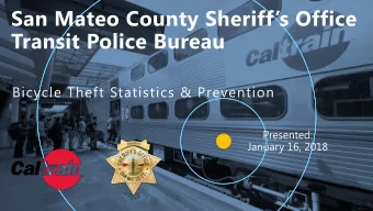 1   OUR MISSION  The San Mateo County Sheriffs Office provides law enforcement services to