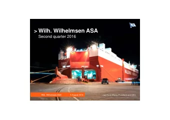 Wilh. Wilhelmsen ASA  Second quarter 2016  Wilh. Wilhelmsen ASA  5 August 2016  Jan Eyvin Wang,