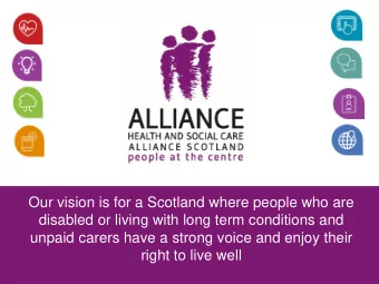 unpaid carers have a strong voice and enjoy their  right to live well  The Health and Social Care
