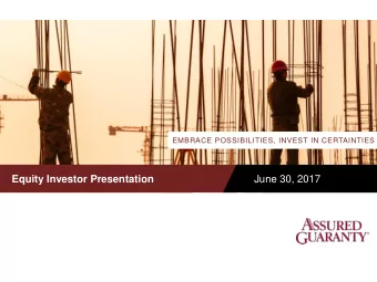 June 30, 2017  Equity Investor Presentation  Forward-Looking Statements and  Safe Harbor Disclosure