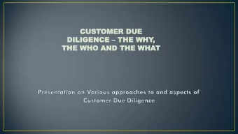 CUS  CUSTOME  OMER  R DUE  DUE  DILIGENCE DILIGENCE  THE  THE WHY  WHY  ,  ,  THE  THE WHO  WHO