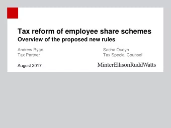 Tax reform of employee share schemes  Overview of the proposed new rules  Andrew Ryan  Sacha Oudyn