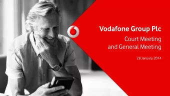 Vodafone Group Plc  Court Meeting  and General Meeting  28 January 2014  Information  The