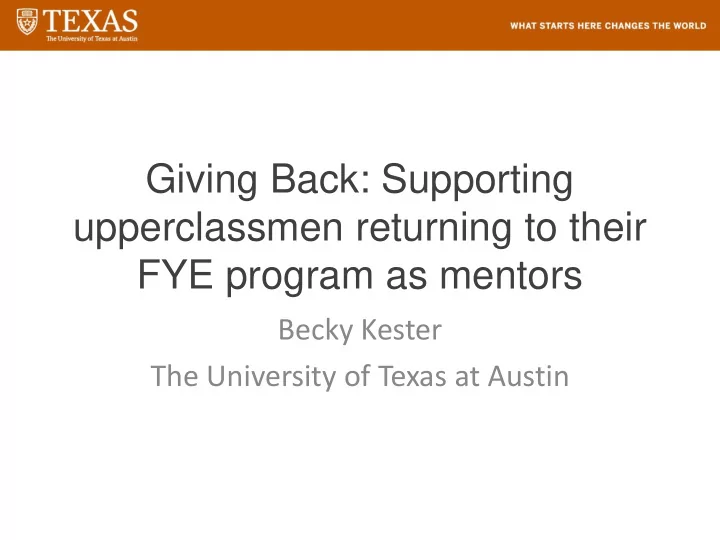 giving back supporting upperclassmen returning to their