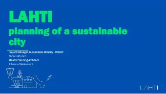 LAH  LAHTI  TI  pla  lann  nning  ing of a  f a su  sustainable  ainable  ci  city  ty  Projec  ect