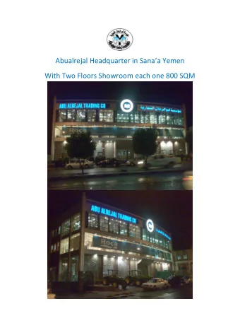 Abualrejal Headquarter in Sana  a Yemen  With Two Floors Showroom each one 800 SQM Sanaa