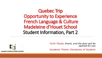 Quebec  ec T  Trip  Opport  rtunity t  y to Experi  rience  French L  Language &amp; Culture